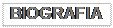 Casella di testo: BIOGRAFIA

